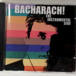 Bacharach!: The Instrumental Side Bacharach!: The Instrumental Side