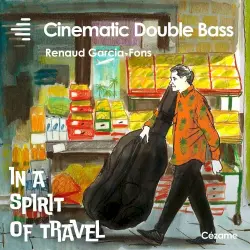 Cinematic Double Bass- In a Spirit of Travel Cinematic Double Bass- In a Spirit of Travel