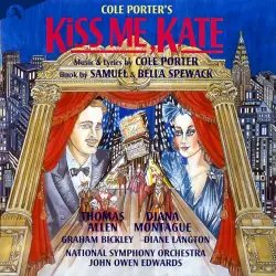 Kiss Me, Kate (Original 1996 Studio Cast) (Complete Recording) Kiss Me, Kate (Original 1996 Studio Cast) (Complete Recording)