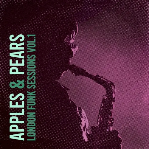Apples & Pears – London Funk Sessions Vol.1