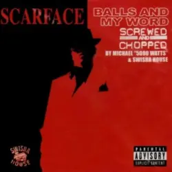 Balls And My Word (Screwed And Chopped)