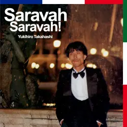 Saravah Saravah! Saravah Saravah!