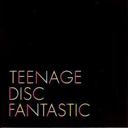 Teenage Disc Fantastic Teenage Disc Fantastic