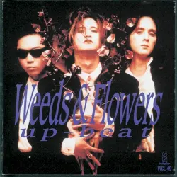 Weeds & Flowers