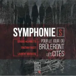 Symphonie(s) Pour Le Jour Où Brûleront Les Cités