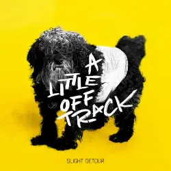 A Little Off Track A Little Off Track