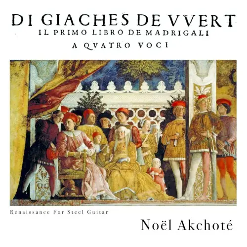 Il primo libro de madrigali a quattro voci (1561) (Renaissance for Steel Guitar)