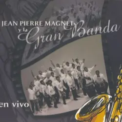 Jean Pierre Magnet Y La Gran Banda En Vivo