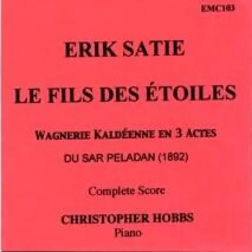 Le Fils des étoiles : Wagnérie Kaldéenne en 3 actes du Sar Péladan