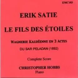Le Fils des étoiles : Wagnérie Kaldéenne en 3 actes du Sar Péladan