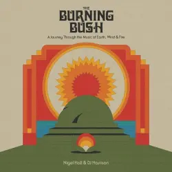 The Burning Bush: A Journey Through the Music of Earth, Wind & Fire