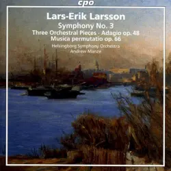 Symphony No. 3 / Three Orchestra Pieces / Adagio Op. 48 / Music Permutatio Op. 66
