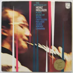 The spectacular Heinz Holliger plays music by Berio, Castiglioni, Holliger, Huber, Krenek, Lehmann The spectacular Heinz Holliger plays music by Berio, Castiglioni, Holliger, Huber, Krenek, Lehmann
