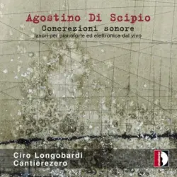 Concrezioni Sonore (Lavori per pianoforte ed elettronica dal vivo)