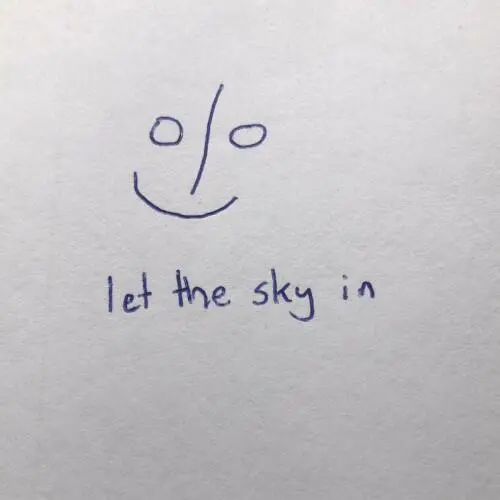 let the sky in