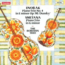Dvorák: Piano Trio no. 4 in E minor, op. 90 "Dumky" / Smetana: Piano Trio in G minor