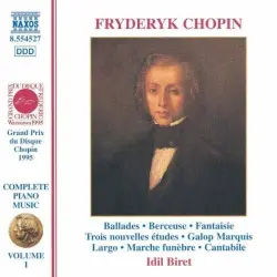 Ballades / Berceuse, op. 57 / Fantasie, op. 49