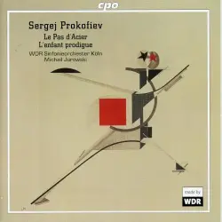 Le pas d'acier / The Prodigal Son (WDR Sinfonie Orchester feat. conductor: Michail Jurowski) Le pas d'acier / The Prodigal Son (WDR Sinfonie Orchester feat. conductor: Michail Jurowski)