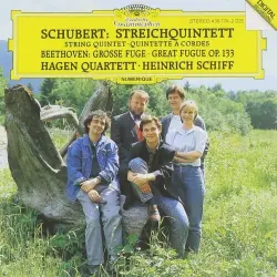 Franz Schubert: Streichquintett / Ludwig van Beethoven: Grosse Fuge Franz Schubert: Streichquintett / Ludwig van Beethoven: Grosse Fuge