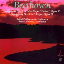 Symphony no. 3 in E‐flat major “Eroica”, op. 55 / Symphony no. 1 in C major, op. 21