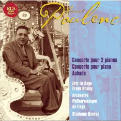 Concerto pour 2 pianos / Concerto pour piano / Aubade (Orchestre Philharmonique de Liège feat. director: Stéphane Denève) Concerto pour 2 pianos / Concerto pour piano / Aubade (Orchestre Philharmonique de Liège feat. director: Stéphane Denève)