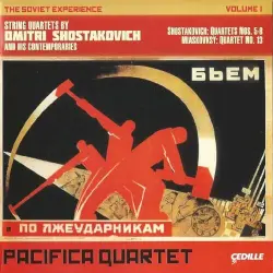 The Soviet Experience, Volume 1: Shostakovich: Quartets nos. 5-8 / Miaskovsky: Quartet no. 13 The Soviet Experience, Volume 1: Shostakovich: Quartets nos. 5-8 / Miaskovsky: Quartet no. 13