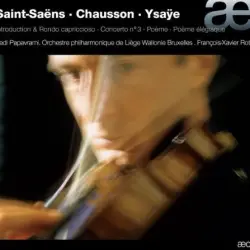 Saint-Saëns / Chausson / Ysaÿe