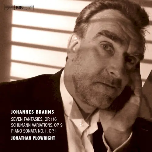 Seven Fantasies, op. 116 / Schumann Variations, op. 9 / Piano Sonata no. 1, op. 1