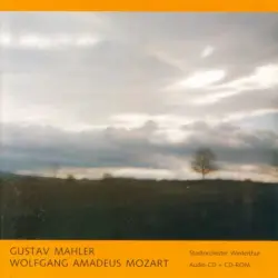 Gustav Mahler / Wolfgang Amadeus Mozart