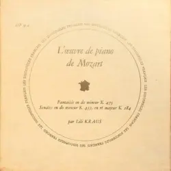 L'Œuvre de piano de Mozart (Fantaisie en do mineur K 475 / Sonates en do mineur K 457, en ré majeur K 284)