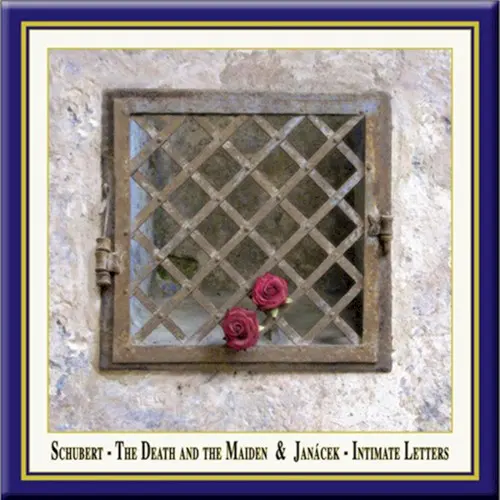 Schubert: String Quartet No. 14, “Death and the Maiden” - Janacek: String Quartet No. 2, “Intimate Letters”
