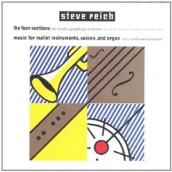 The Four Sections / Music for Mallet Instruments, Voices and Organ The Four Sections / Music for Mallet Instruments, Voices and Organ