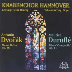 Dvořák: Messe D-Dur, op. 86 / Duruflé: Missa "Cum jubilo", op. 11