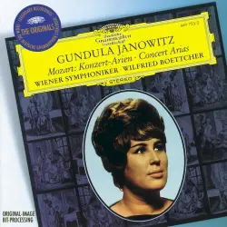 Gundula Janowitz, Sopran: Konzert-Arien von Wolfgang Amadeus Mozart Gundula Janowitz, Sopran: Konzert-Arien von Wolfgang Amadeus Mozart