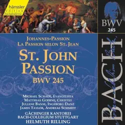 St. John Passion, BWV 245 St. John Passion, BWV 245