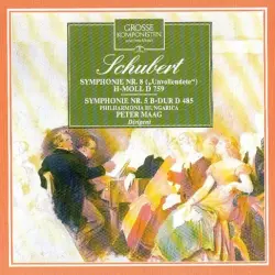 Grosse Komponisten Und Ihre Musik 5: Franz Schubert - Symphonie Nr. 8 "Unvollendete" H-Moll D759 / Symphonie Nr. 5 B-Dur D485