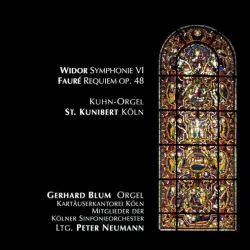 Widor: Symphonie VI / Fauré: Requiem, op. 48