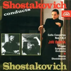 Shostakovich Conducts Shostakovich: Cello Concertos nos. 1 & 2 Shostakovich Conducts Shostakovich: Cello Concertos nos. 1 & 2