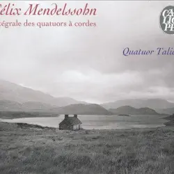 Mendelssohn: Intégrale des quatuors à cordes