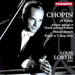 24 Preludes / Andante spianato et Grande polonaise brilliante / Polonaise-fantaisie / Prelude in C-sharp minor 24 Preludes / Andante spianato et Grande polonaise brilliante / Polonaise-fantaisie / Prelude in C-sharp minor