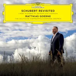 Schubert Revisited: Lieder Arranged for Baritone and Orchestra Schubert Revisited: Lieder Arranged for Baritone and Orchestra