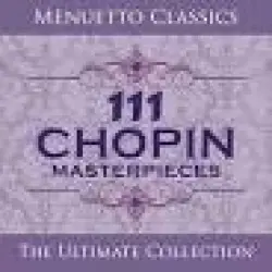 111 Chopin Masterpieces 111 Chopin Masterpieces