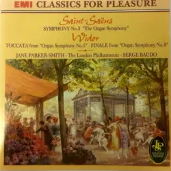 Symphony no. 3 “The Organ Symphony” / Toccata From “Organ Symphony no. 5” / Finale From “Organ Symphony no. 8”