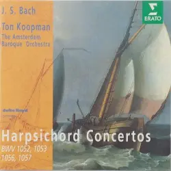 Harpsicord Concertos BWV 1052, 1053, 1056, 1057 Harpsicord Concertos BWV 1052, 1053, 1056, 1057