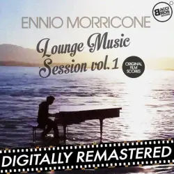 Ennio Morricone Lounge Music Session Vol. 1 (Original Film Scores) Ennio Morricone Lounge Music Session Vol. 1 (Original Film Scores)