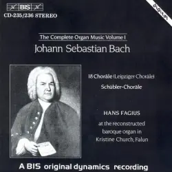 The Complete Organ Music, Volume 1: 18 Choräle / Schübler-Choräle