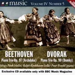 BBC Music, Volume 4, Number 5: Beethoven: Piano Trio op. 97 (Archduke) / Dvořák: Piano Trio op. 90 (Dumky)