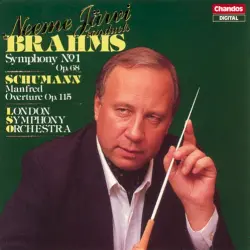 Brahms: Symphony no. 1, op. 68 / Schumann: Manfred Overture, op. 115