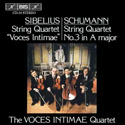 Sibelius: String Quartet "Voces intimae" / Schumann: String Quartet no. 3 in A major