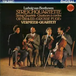String Quartets Op. 130 & 133 "Grosse Fuge"